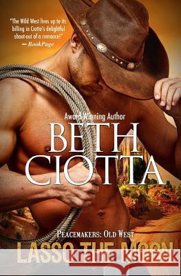 Lasso the Moon: Peacemakers: Old West (Book 1)