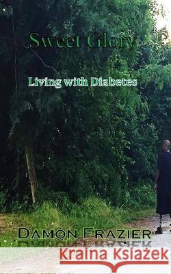 Sweet Glory: Living with Diabetes