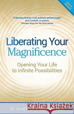 Liberating Your Magnificence: Opening Your Life to Infinite Possibilities