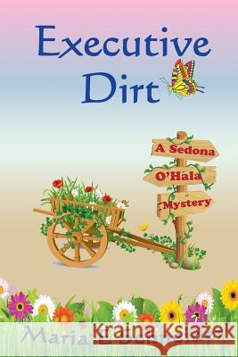 Executive Dirt: A Sedona O'Hala Mystery