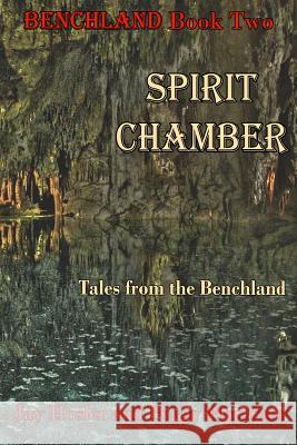 Spirit Chamber: Tales from the Benchland