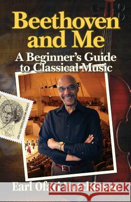 Beethoven and Me: A Beginner's Guide to Classical Music