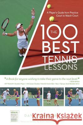 The 100 Best Tennis Lessons: A Player's Guide from Practice Court to Match Court