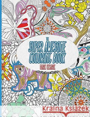 The Super Awesome Coloring Book: 50 Super Awesome Designs for the Modern Coloring Enthusiast