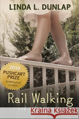 RAIL WALKING and Other Stories