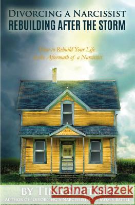 Divorcing a Narcissist: Rebuilding After The Storm