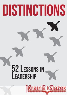 Distinctions: 52 Lessons in Leadership