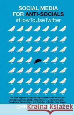 Social Media for Anti-Socials: #HowToUseTwitter