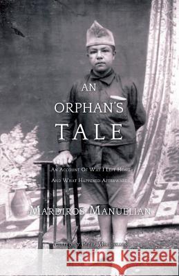 An Orphan's Tale: An Account of Why I Left Home and What Happened Afterwards