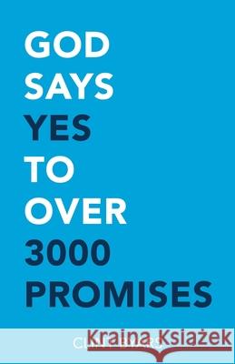 God Says Yes to Over 3000 Promises: For no matter how many promises God has made, they are yes in Christ