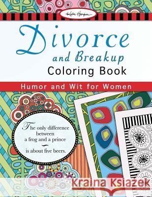 Divorce and Breakup Coloring Book: Humor and Wit for Women