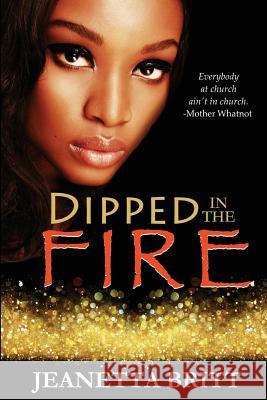 Dipped in the Fire