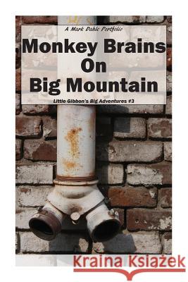 Monkey Brains On Big Mountain