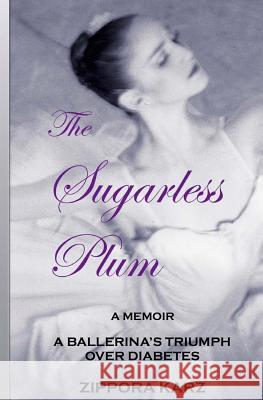 The Sugarless Plum: A Ballerina's Triumph Over Diabetes