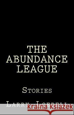The Abundance League: Stories