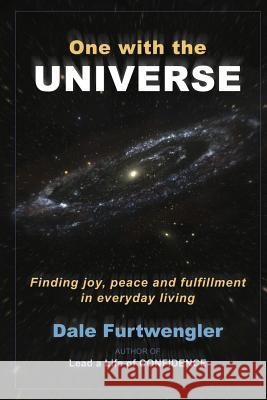 One with the Universe: Finding joy, peace and fulfillment in everyday living