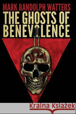 The Ghosts of Benevolence