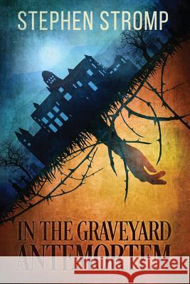 In the Graveyard Antemortem