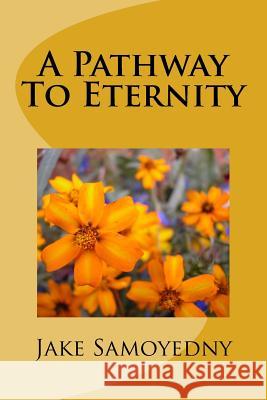 A Pathway To Eternity