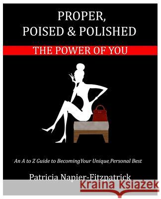 Proper, Poised & Polished: The Power of You