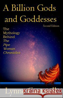 A Billion Gods and Goddesses: The Mythology Behind the Pipe Woman Chronicles