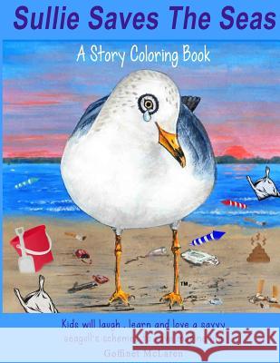 Sullie Saves The Seas: - A Story Coloring Book