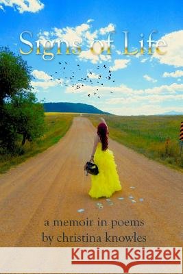 Signs of Life: A Memoir in Poems