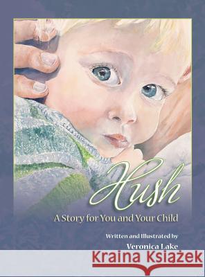 Hush: A Story For You and Your Child