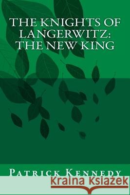 The Knights of Langerwitz: The New King