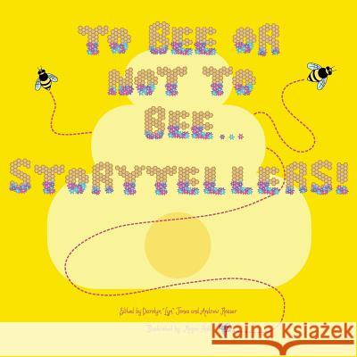 To Bee or Not to Bee...Storytellers