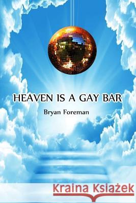 Heaven Is a Gay Bar