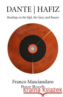 Dante Hafiz: Readings on the Sigh, the Gaze, and Beauty