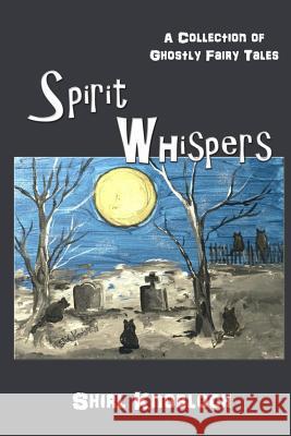 Spirit Whispers: A Collection of Ghostly Fairy Tales