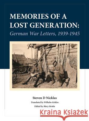 Memories of a Lost Generation: German War Letters, 1939 - 1945