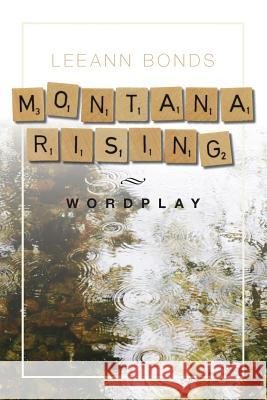 Montana Rising: Wordplay