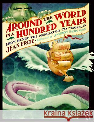 Around the World in a Hundred Years: From Henry the Navigator to Magellan