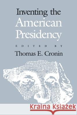 Inventing the American Presidency