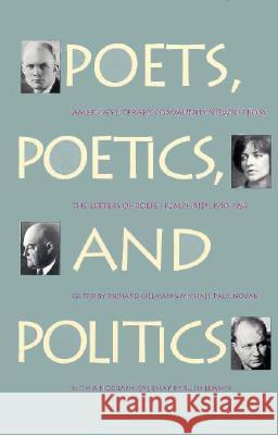 Poets, Poetics, and Politics: America's Literary Community Viewed from the Letters of Rolfe Humpries, 1910-1969