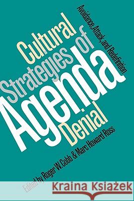 Cultural Strategies of Agenda Denial: Avoidance, Attack, and Redefinition