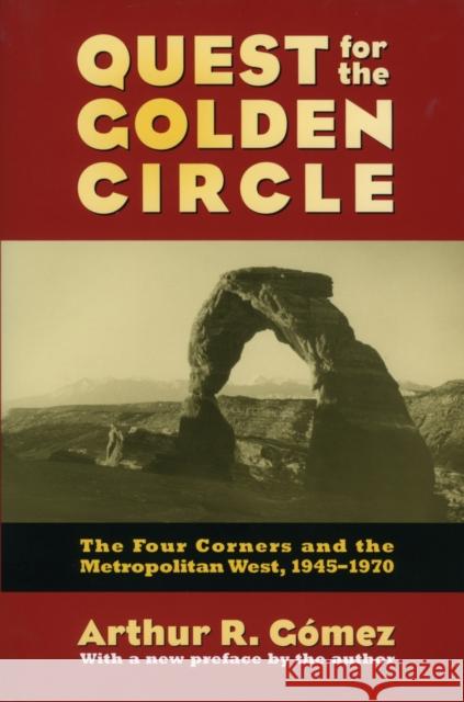 Quest for the Golden Circle: The Four Corners and the Metropolitan West