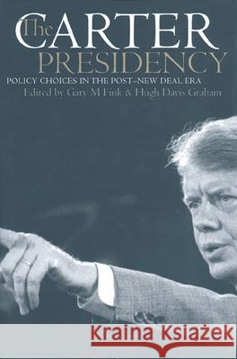 The Carter Presidency: Policy Choices in the Post-New Deal Era