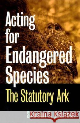 Acting for Endangered Species : The Statutory Ark