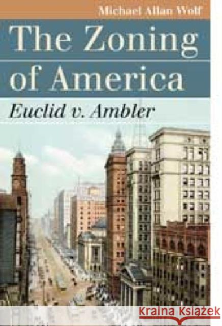 The Zoning of America: Euclid V. Ambler