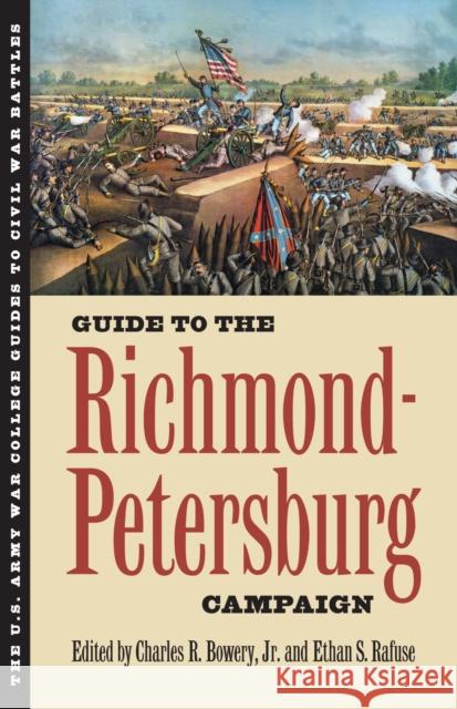 Guide to the Richmond-Petersburg Campaign