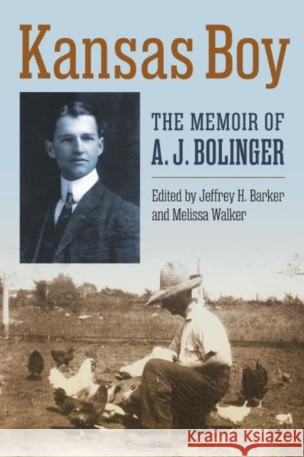 Kansas Boy: The Memoir of A. J. Bolinger