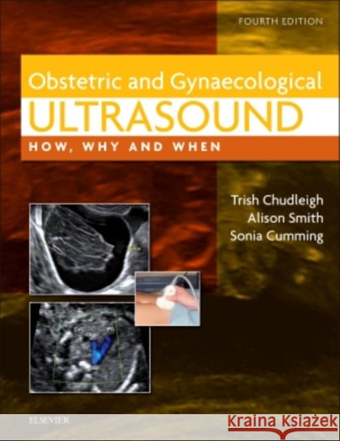 Obstetric & Gynaecological Ultrasound: How, Why and When