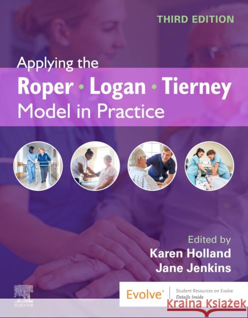 Applying the Roper-Logan-Tierney Model in Practice