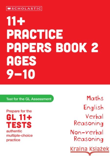 11+ Practice Papers for the GL Assessment Ages 09-10 Book Two