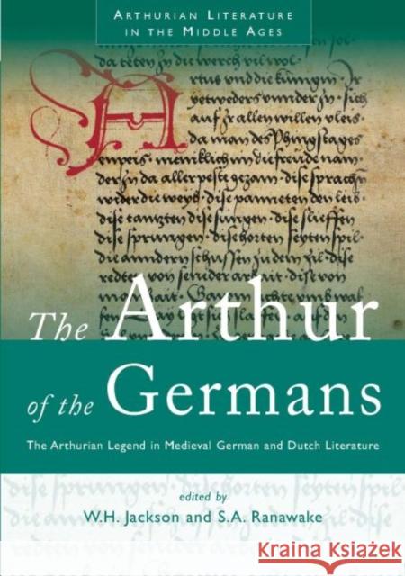 The Arthur of the Germans: The Arthurian Legend in Medieval German and Dutch Literature
