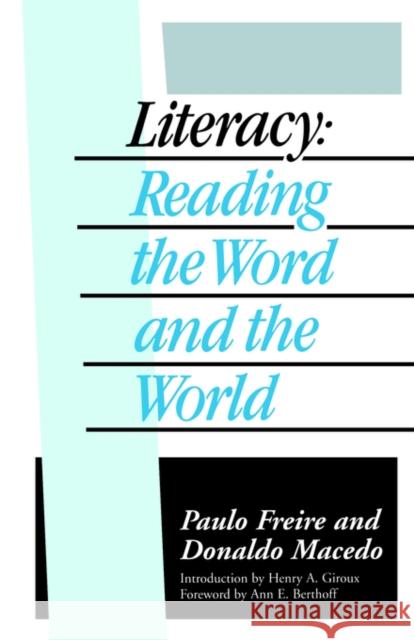 Literacy: Reading the Word and the World